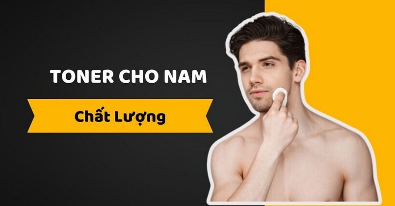 sử dụng toner cho nam